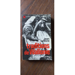 Jean Lefèvre Traditions de Wallonie Marcel thiry