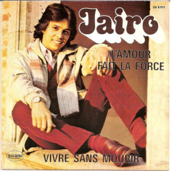 L'amour Fait La Force / Vivre Sans Mourir