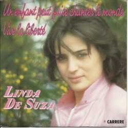 Un Enfant Peut Faire Chanter Le Monde / Vive La Liberté