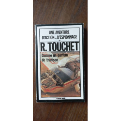 r Touchet Comme un parfum de trahison