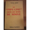 Le pipe line sous les murs de ninive