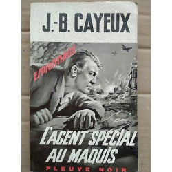 j b Cayeux L'Agent Special au Maquis Fleuve Noir
