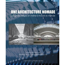 Une architecture nomade: les gares belges en métal à travers le monde