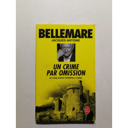 Un crime par omission et cinq autres histoires vraies