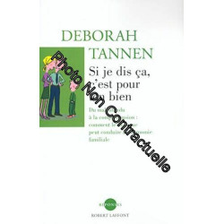 Si je dis ça c'est pour ton bien : Du malentendu à la compréhension