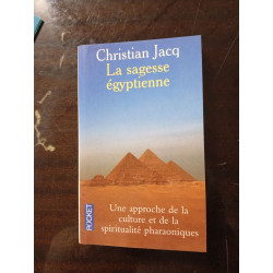 La sagesse Egyptienne : Une approche de la culture et de la...