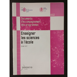 Enseigner les sciences à l'école - cycles 1 et 2