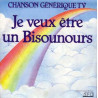 Je Veux Etre Un Bisounours