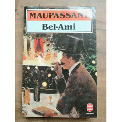 maupassant bel ami Le Livre de poche