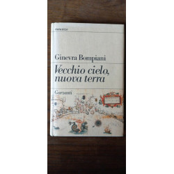 Ginevra Bompiani Vecchio cielo nuova terra garzanti