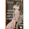 Autour des trônes que j'ai vus tomber