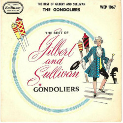 The Best Of Gilbert And Sullivan The Gondoliers