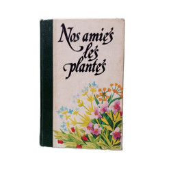 Nos amies les plantes Tome 2