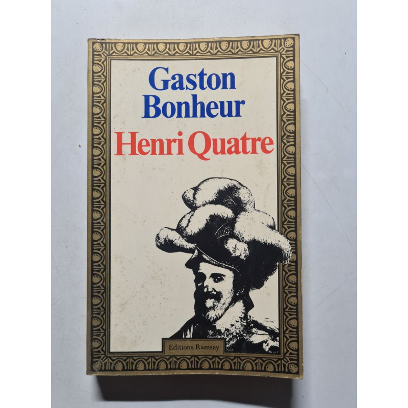 Gaston Bonheur Henri Quatre