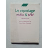 Le Reportage radio et télé