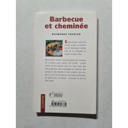 Barbecue Et Cheminee. 100 Recettes