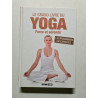 GRAND LIVRE DU YOGA (LE) - FORCE ET SERENITE: Force et sérénité