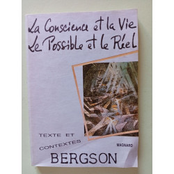 La Conscience et la vie. Le Possible et le réel