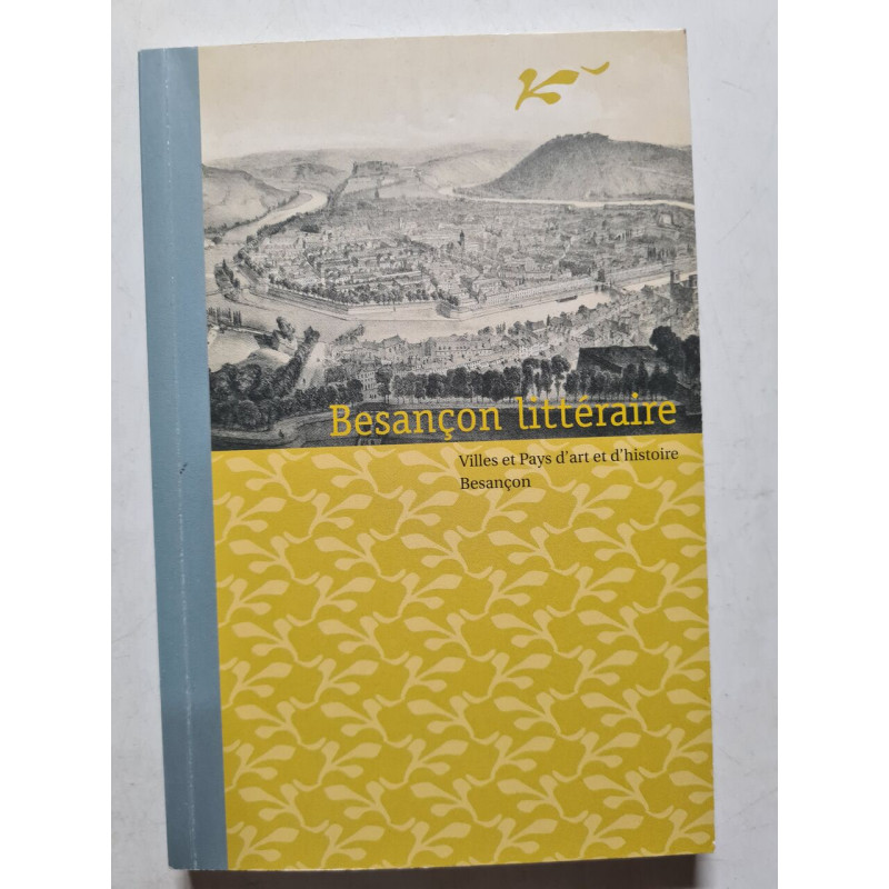 Besançon littéraire villes et pays d'art et d'histoire besanços