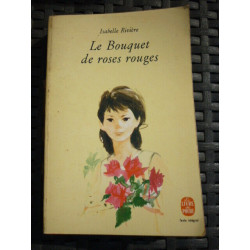 Isabelle rivière Le Bouquet de roses rouges