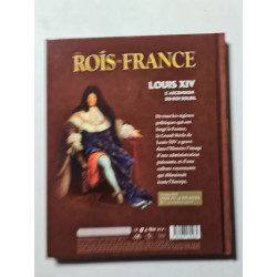 Les Rois de France: Louis XIV l"ascension du roi soleul