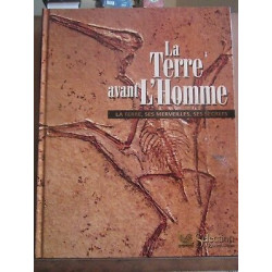 La Terre avant l'homme La Terre ses merveilles ses secrets