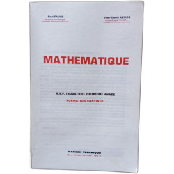 Mathématique B.E.P. Industriel deuxième année Formation Continue