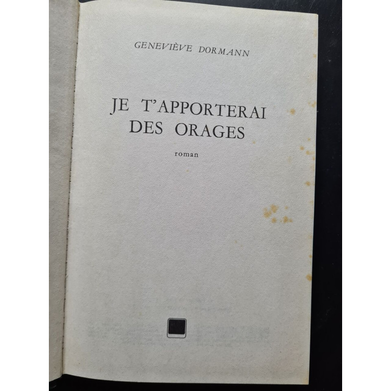 Je t'apporterais des orages