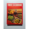 Toute la cuisine la cuisine familiale en mille et une recettes