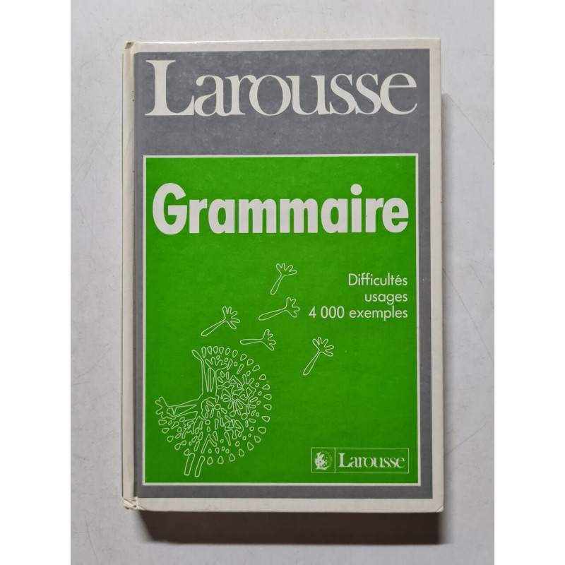 Larousse Grammaire: Larousse De La Grammaire difficultés usages...