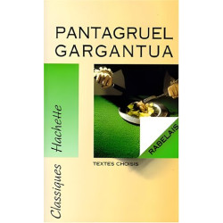 Pantagruel. Gargantua : Textes choisis