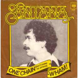 One Chain (Don't Make No Prison) / Wham