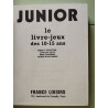 Junior le livre-jeux des 10-15 ans
