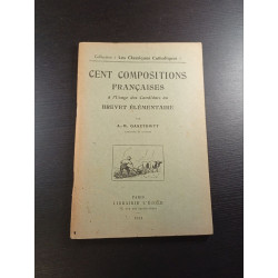 Cent compositions françaises à l'Usage des Candidats au Brevet...