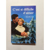 C'est si difficile d'aimer
