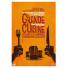 La grande cuisine ou l'art et la manière d'assaisonner les chefs...