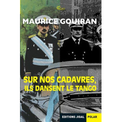 Sur nos cadavres ils dansent le tango