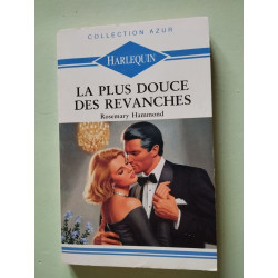 La plus douce des revanches : Collection Harlequin azur n°1202