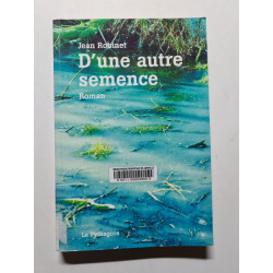 D'une autre semence