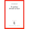 Si petites devant ta face