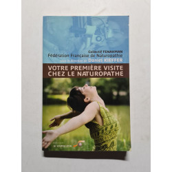 Votre première visite chez le naturopathe: Le choix d'une santé...