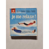 Je me relaxe