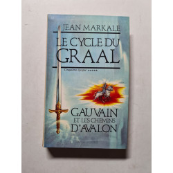 Le Cycle du Graal ***** cinquième époque Gauvain et les Chemins...