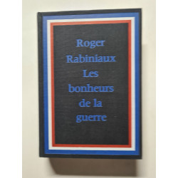 Les bonheurs de la guerre