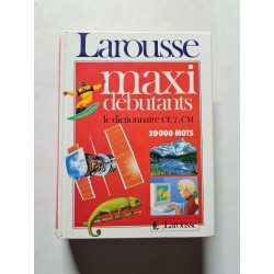 Maxi débutants: Le dictionnaire CE 2 CM 20 000 mots