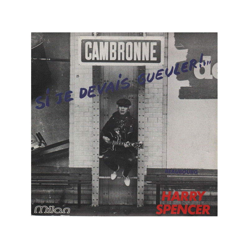 Si Je Devais Gueuler / Beaubourg