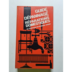 Guide de dépannage et des réparations domestiques