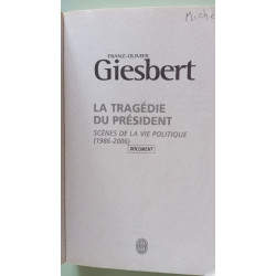La tragédie du président - Scènes de la vie politique 1986-2006