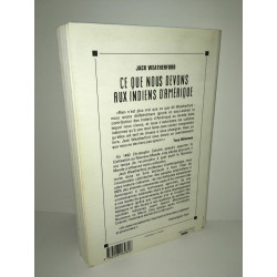 Jack Weatherford CE QUE NOUS DEVONS AUX INDIENS D'AMERIQUE