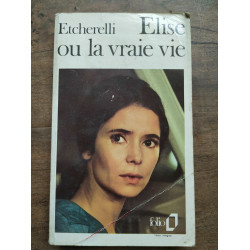 Etcherelli Elise ou la vraie vie